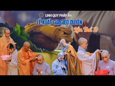 Lễ Xuất Gia Gieo Duyên Lần Thứ 19