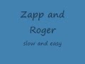 Zapp and Roger