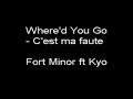 Fort Minor ft Kyo - Where'd You Go/C'est Ma