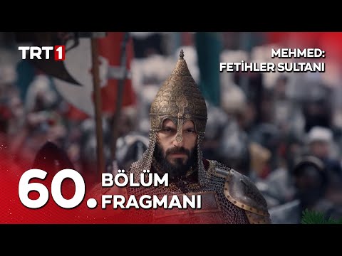 Mehmed Fetihler Sultanı 60. Bölüm Fragmanı                                                                                                                                                                                                                