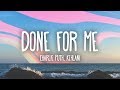 Charlie Puth - Done For Me (Lyrics) feat. Kehlani