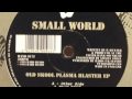 Small World - Old Skool Plasma Blaster EP