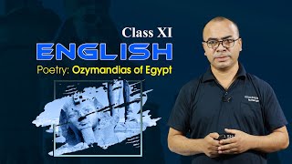 Class XI English (Poetry) Unit II Chapter 5: Ozymandias of Egypt