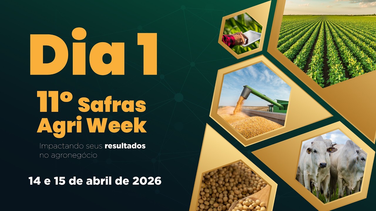 Dia 1 - 11º Safras Agri Week 2026