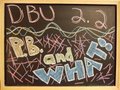 PB & WHAT!?!?: DBU Episode 2.2