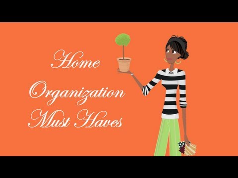 Home Organization Must Haves