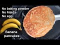 Banana Pancakes No Egg No Baking Powder