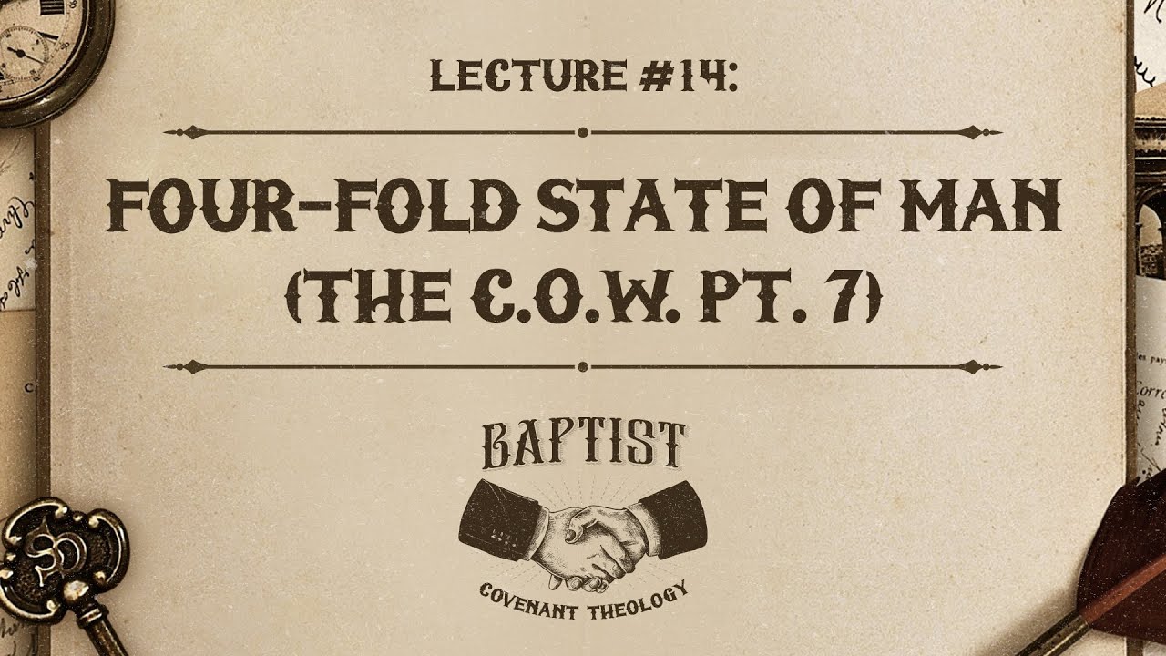#14 Covenant Of Works Pt 7: Four-Fold State Of Man by Ptr. Xley Miguel
