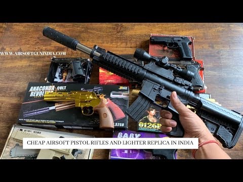 CHEAP AIRSOFT PISTOL RIFLES AND LIGHTER REPLICA IN INDIA