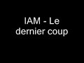 IAM - Le dernier coup (instrumental) IAM - Le dernier coup (instrumental)