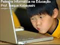 Palestra Informática na Educação - Parte 1