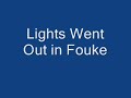 The Lights Went Out in Fouke The Lights Went Out in Fouke