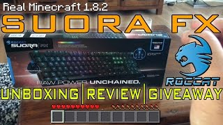 Real Life Minecraft - ROCCAT SUORA FX KEYBOARD UNBOXING, REVIEW & GIVEAWAY!!