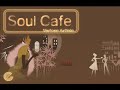 Soul cafe trailer