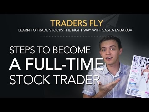 How Do You Become a Full-Time Stock Trader: Steps and Process