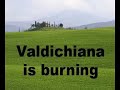 Valdichiana is burning