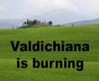 Valdichiana is burning