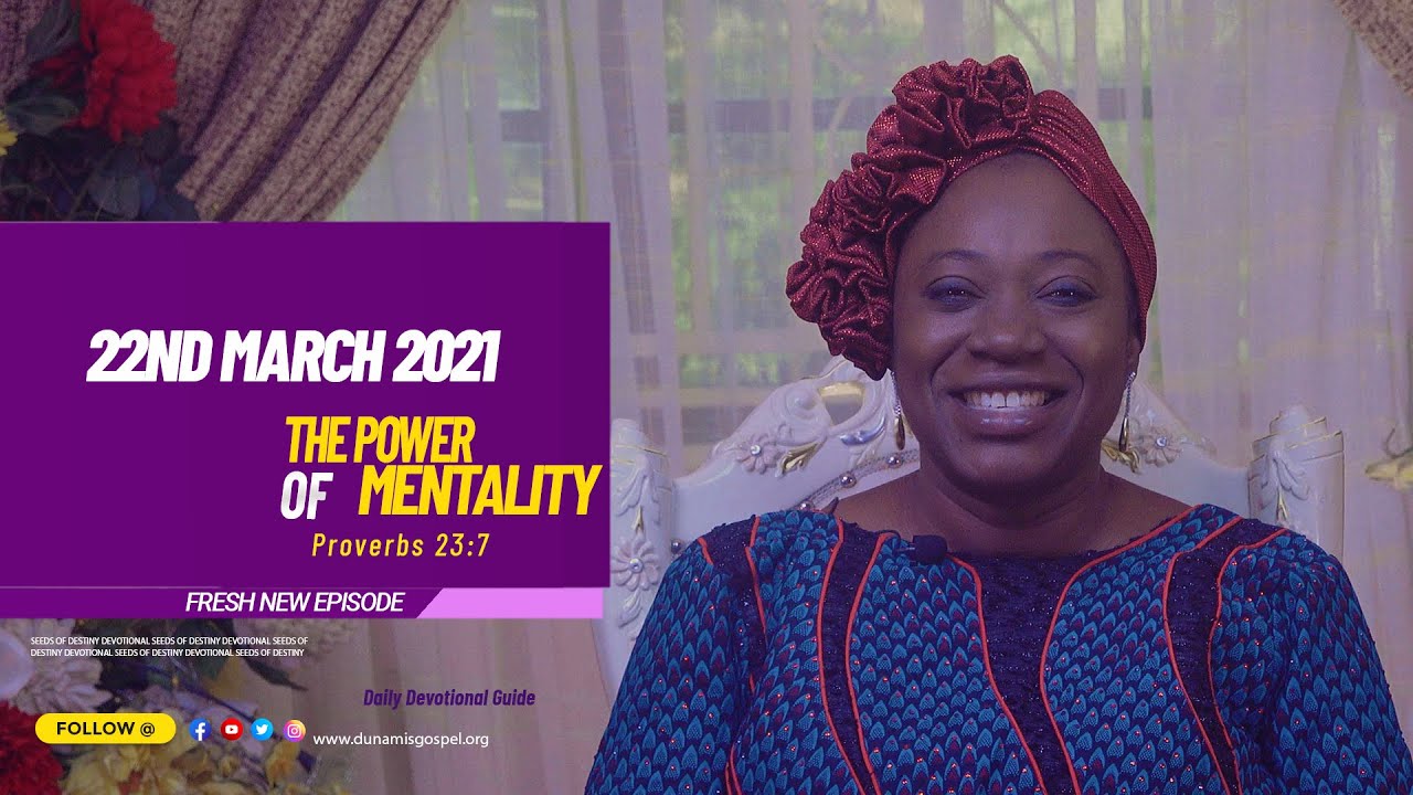 Seeds of Destiny SOD 22nd March 2021 Devotional Summary by Dr Becky Paul-Enenche