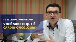Cardiologia em Curitiba | Você sabe o que é Cardio-Oncologia?