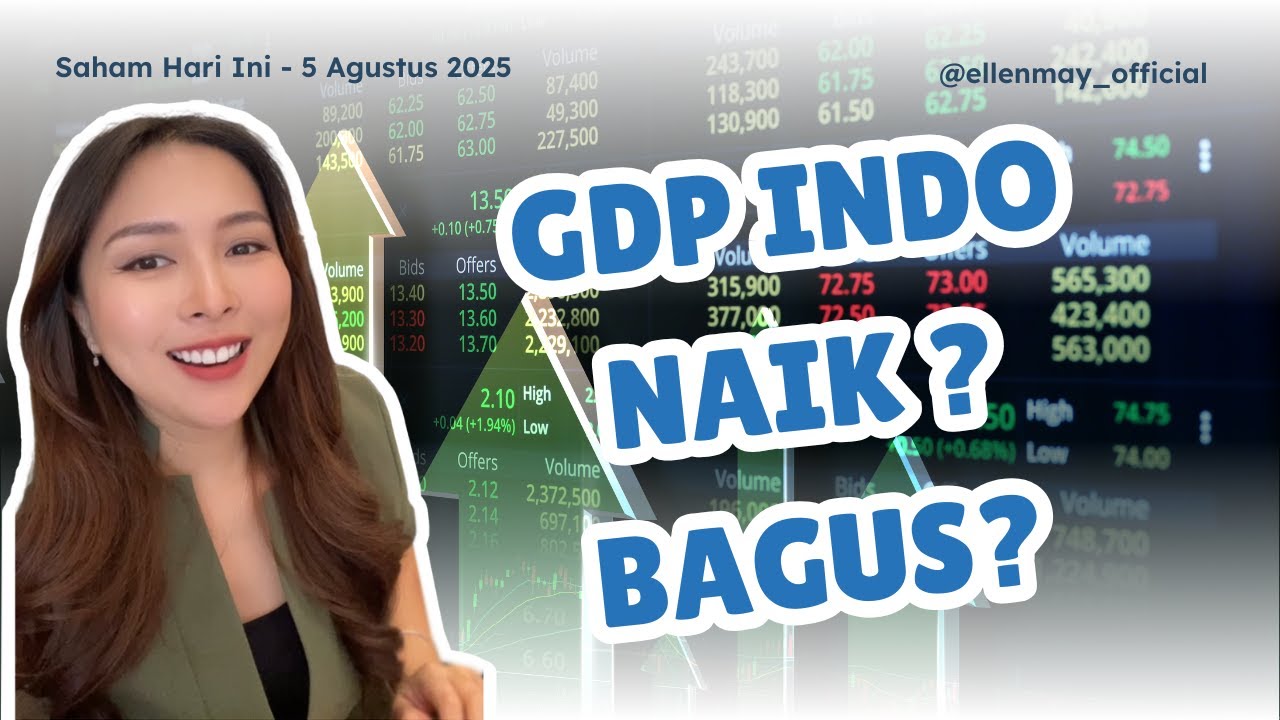 Saham Hari Ini 5 Ags 2025: GDP Indo Naik? Saham PP Bakal Masuk MSCI Ga?