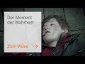 Der Moment der Wahrheit