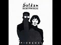 Balkan Electrique - Ye me poday