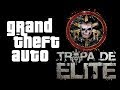 Amostra Grand Theft Auto Tropa de Elite