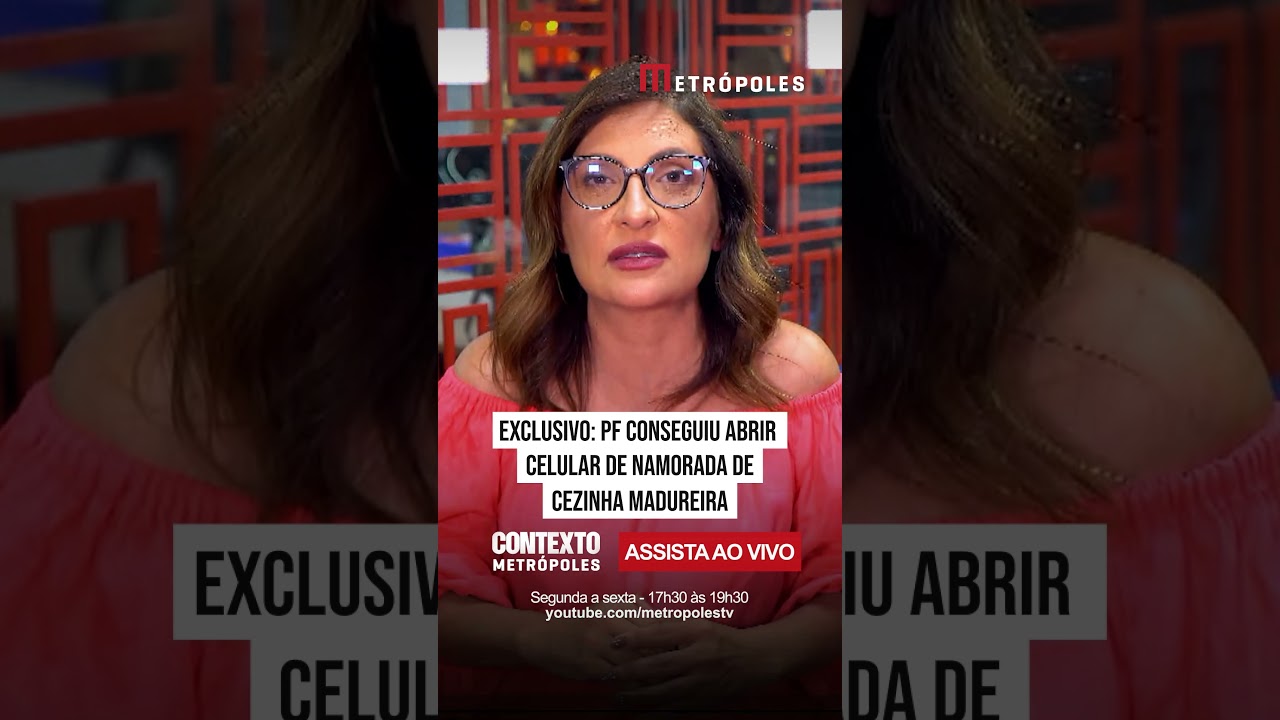 Exclusivo: PF conseguiu abrir celular de namorada de Cezinha Madureira