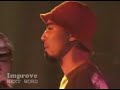 Improve-NEXT WORD feat.SAL THE SOUL (Live) Improve-NEXT WORD feat.SAL THE SOUL (Live)