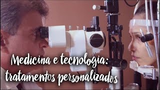 Medicina e tecnologia: tratamentos personalizados