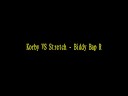 Korby vs strech-Biddy bap R Korby vs strech-Biddy bap R