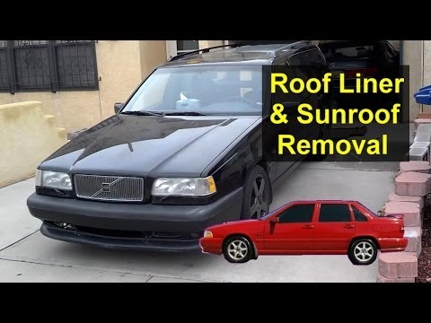 Roof head ceiling liner and sunroof removal, Volvo and other cars – Auto Repair Series