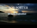 Bob Porter - Oh Lovely Newfoundland