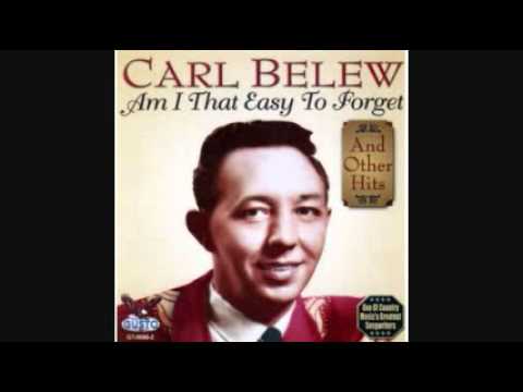 Carl Belew – Am I That Easy to Forget