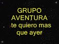 grupo aventura ''te quiero mas que ayer''