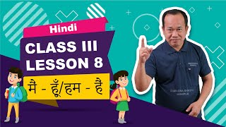 Class III Hindi Lesson 8: Mein hun/ hum he