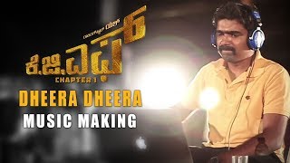 Dheera Dheera Music Making Video - KGF Kannada - Y