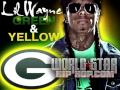 Lil Wayne- Green & Yellow