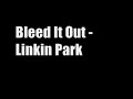 Bleed It Out - Linkin Park
