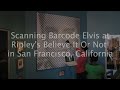 Scanning Barcode Elvis at Ripley's Believe It or Not! in San Francisco, California
