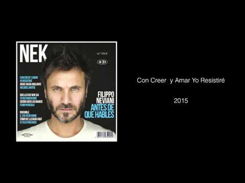 Con Creer y Amar Yo Resistiré Nek