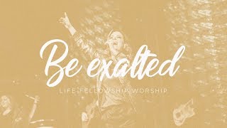 Be Exalted