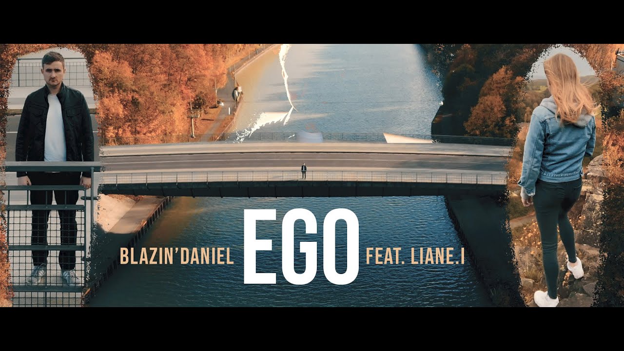 ► EGO ◄ [Musikvideo] | BLAZIN'DANIEL feat. Liane I