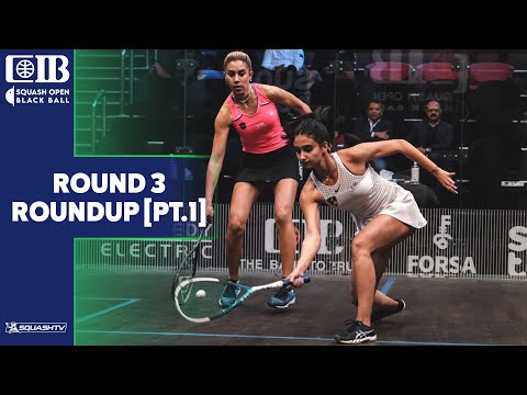 CIB Black Ball Women's Squash Open 2022 - Rd 3 Roundup [Pt.1]