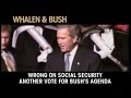 george bush wants you to send to congress one of the country's top advocates for privatizing social security: mike whalen.
