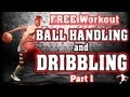 Free Basketball Ball-Handling and Dribbling Workout - Part 1