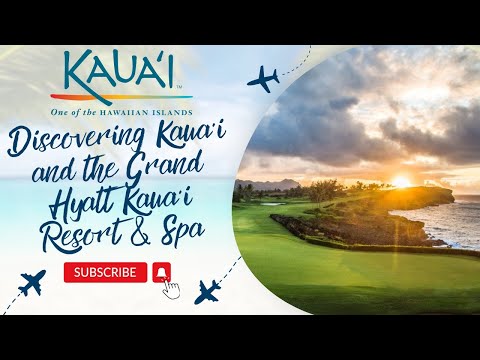 Discovering Kaua‘i and the Grand Hyatt Kaua‘i Resort & Spa