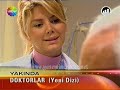Doktorlar - 1.B�l�m Fragman? (Tan?t?m)