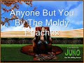 Anyone But You by The Moldy Peaches