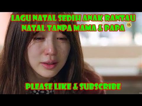 LAGU NATAL PALING SEDIH ANAK RANTAU || NATAL TANPA MAMA DAN PAPA LAGU NATAL PALING SEDIH ANAK RANTAU || NATAL TANPA MAMA DAN PAPA
